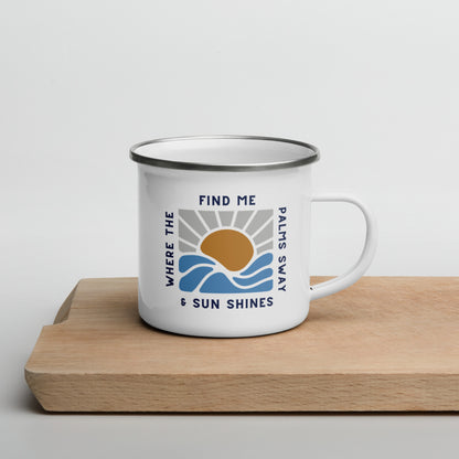 Find Me Where ... Enamel Mug