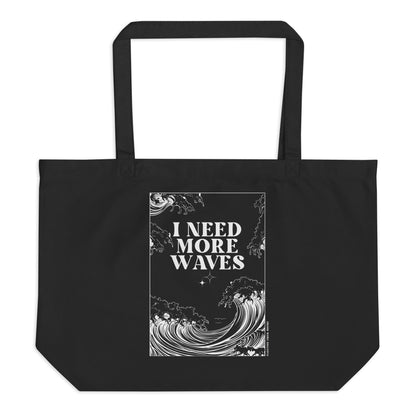 I Need More Waves Grand Tote Bag