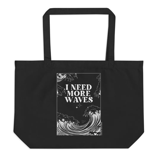 I Need More Waves Grand Tote Bag