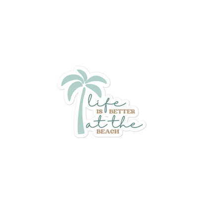 Life is Better at the Beach with palm tree Sticker