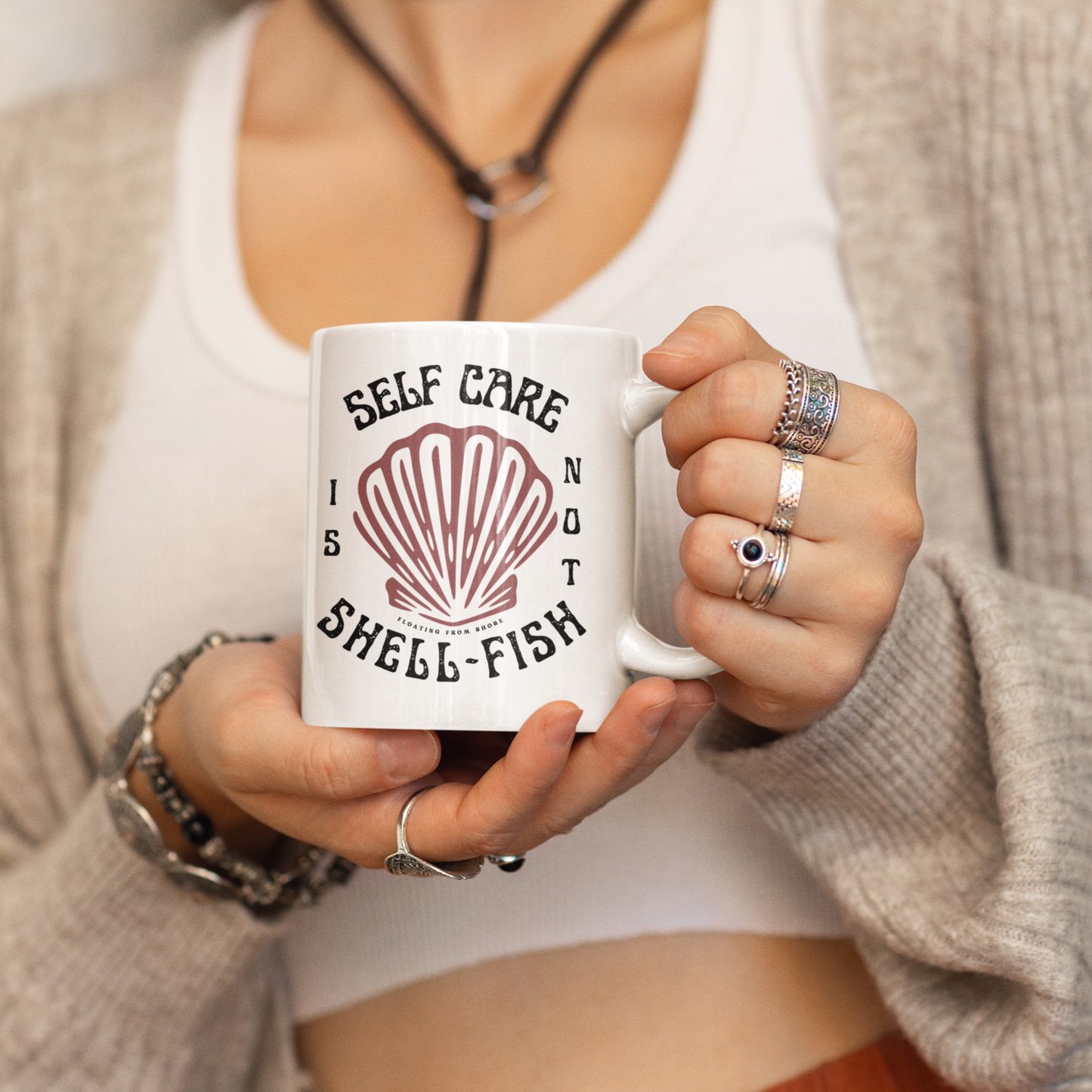 Self Care is not Shell-Fish Ceramic Mug