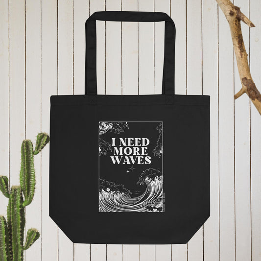 I Need More Waves Tote Bag