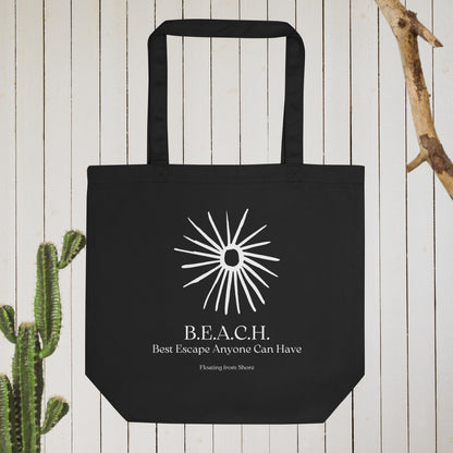 B.E.A.C.H. Best Escape Anyone Can Have Tote Bag