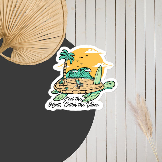 Feel the Heat, Catch the Vibes sticker