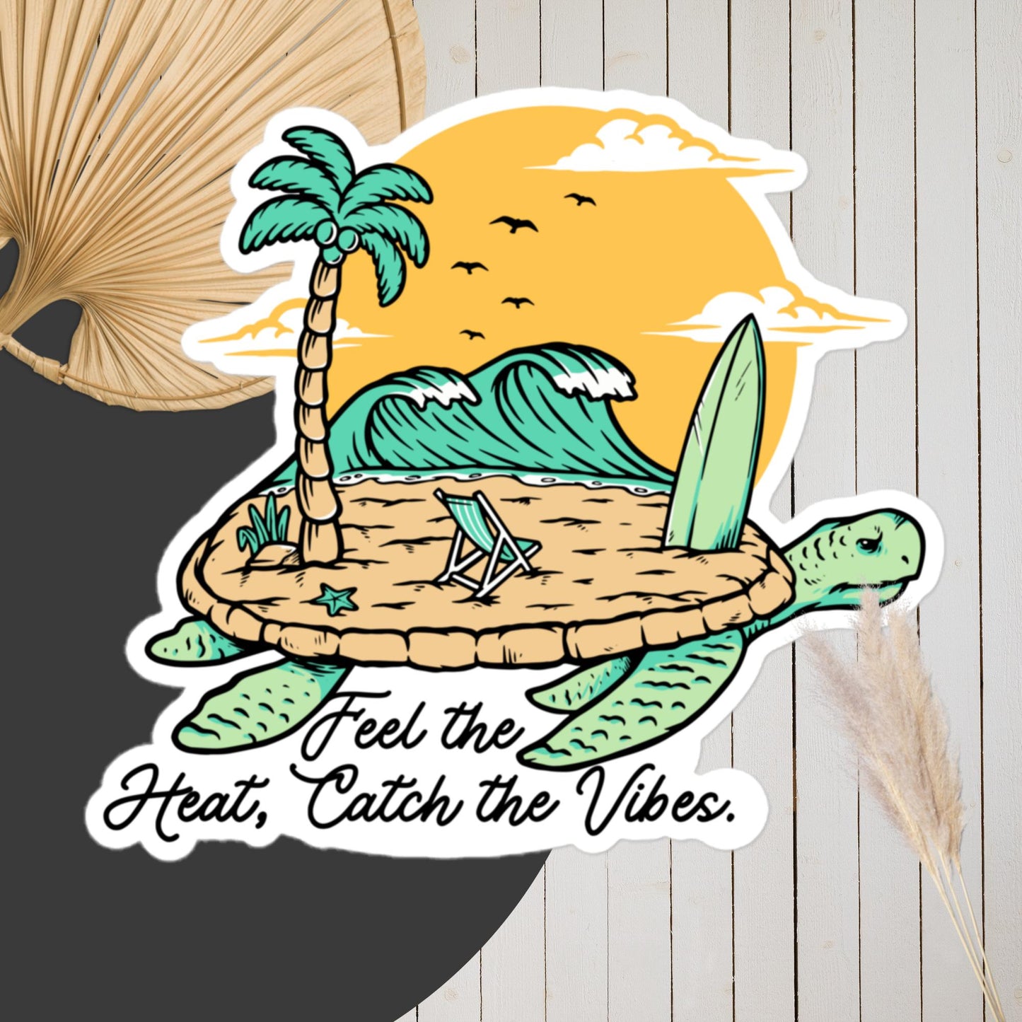 Feel the Heat, Catch the Vibes sticker