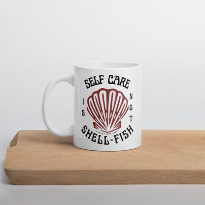 Self Care is not Shell-Fish │ Mug Céramique