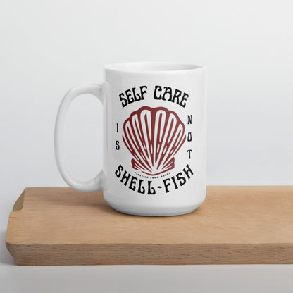 Self Care is not Shell-Fish │ Mug Céramique