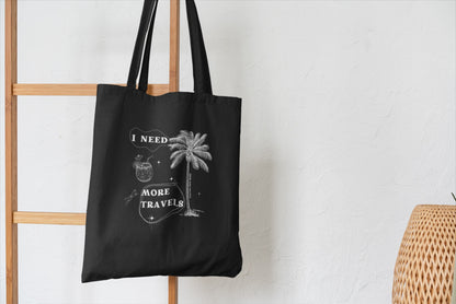 I Need More Travels Tote Bag