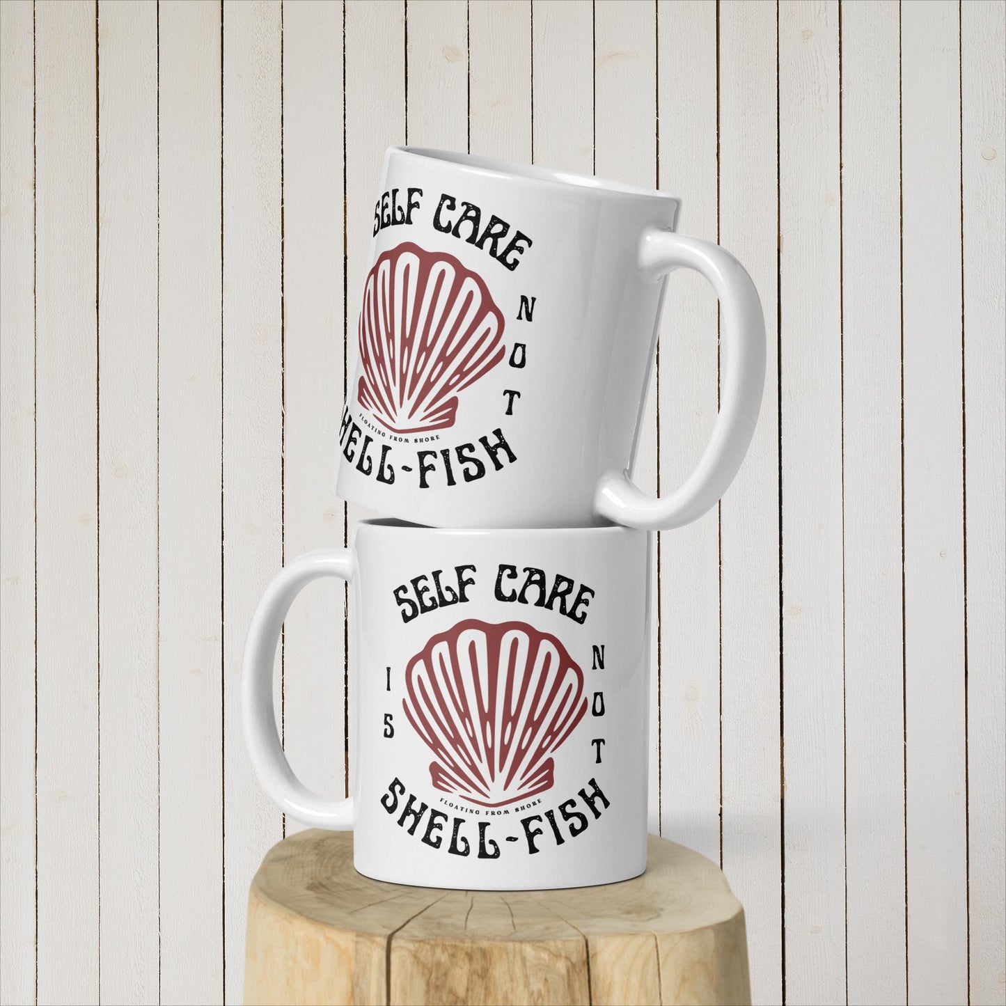 Self Care is not Shell-Fish │ Mug Céramique