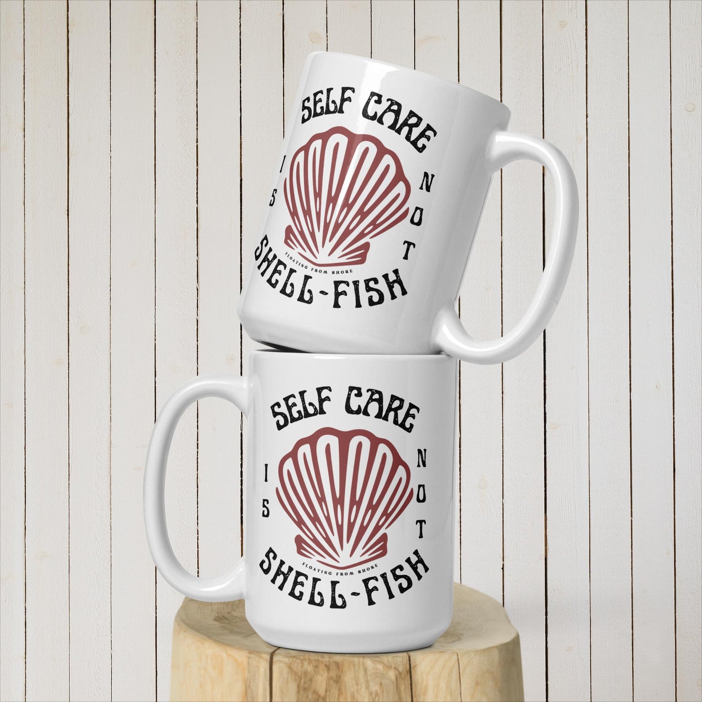 Self Care is not Shell-Fish │ Mug Céramique